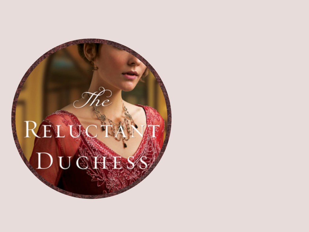 The Reluctant Duchess